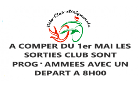A PARTIR DU 1er MAI LES SORTIES CLUB SONT PROGRAMMEES POUR UN DEPART A 8H00